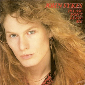 John Sykes : Please Don't Leave Me (7", Single)