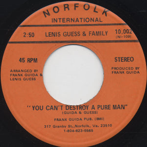 Lenis Guess & Family : You Can't Destroy A Pure Man (7", Single)