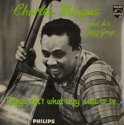 Charles Mingus And His Jazz Group : Things Ain't What They Used To Be (7", EP, Mono)