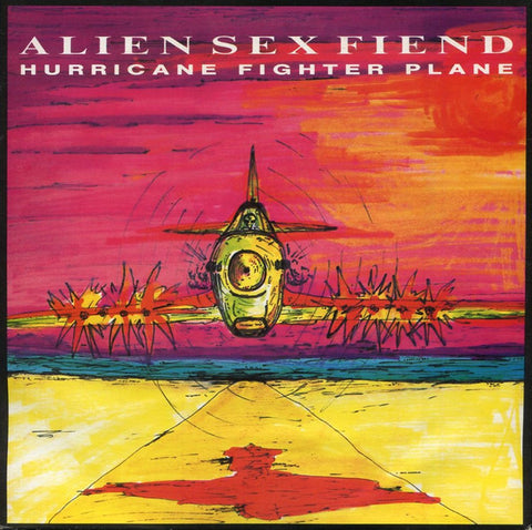 Alien Sex Fiend : Hurricane Fighter Plane (7")