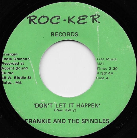 Frankie & The Spindles : Don't Let It Happen / For Your Love (7")