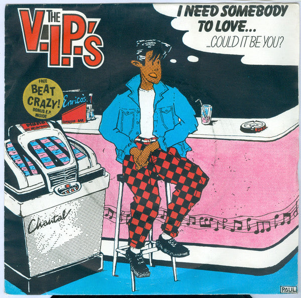 The V.I.P.'s : Need Somebody To Love (7" + 7", EP)