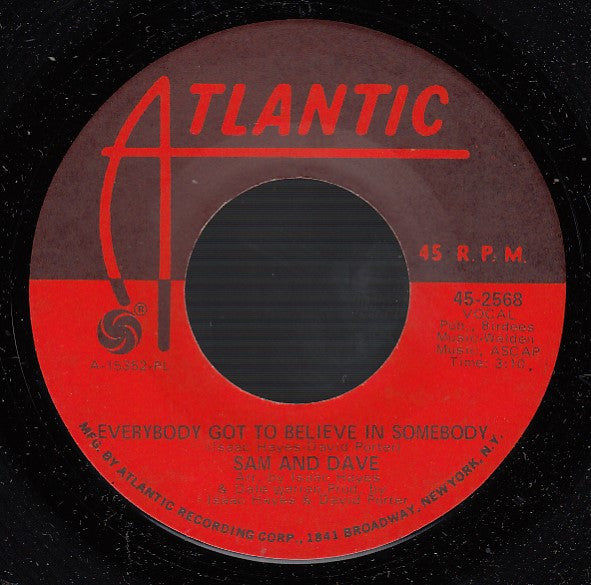 Sam & Dave : Everybody Got To Believe In Somebody / If I Didn't Have A Girl Like You (7", Pla)