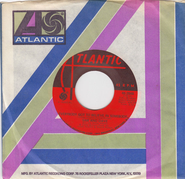 Sam And Dave* : Everybody Got To Believe In Somebody / If I Didn't Have A Girl Like You (7", Pla)