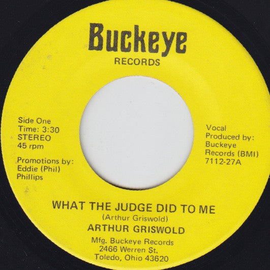 Arthur Griswold : What The Judge Did To Me / Their Is Something On Your Mind (7")