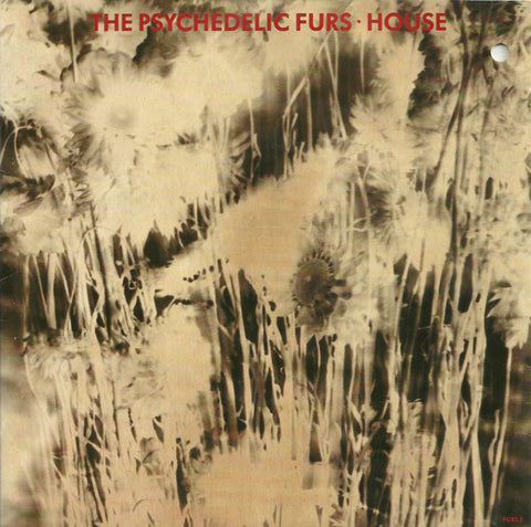 The Psychedelic Furs : House (7", Single)