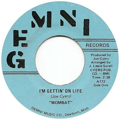 Wombat (3) : I'm Gettin' On Life / A Guy (Like Me) (7", RE)