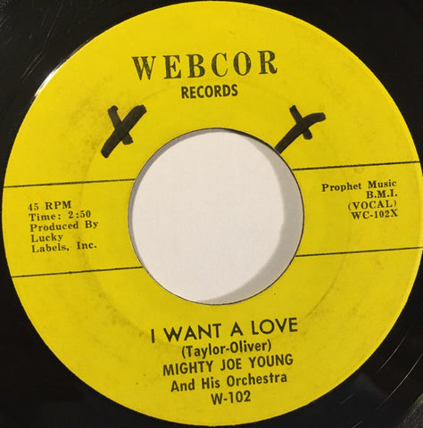 Mighty Joe Young And His Orchestra : I Want A Love / Hey Baby (7", Single)