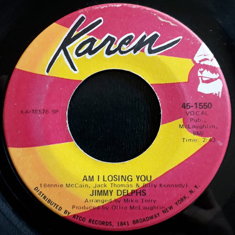 Jimmy Delphs : Am I Losing You / Love, I Want You Back (7")