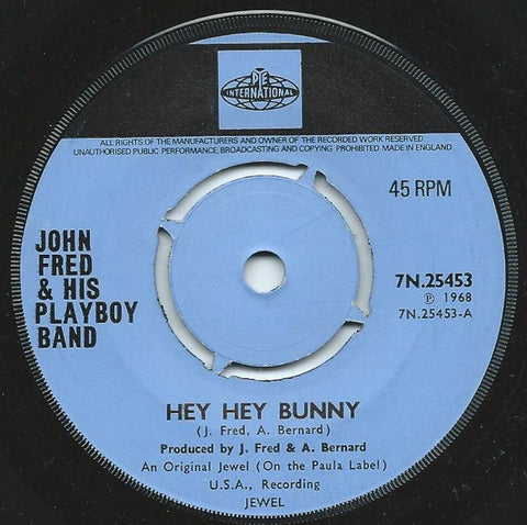 John Fred & His Playboy Band : Hey Hey Bunny / No Letter Today (7", Single)