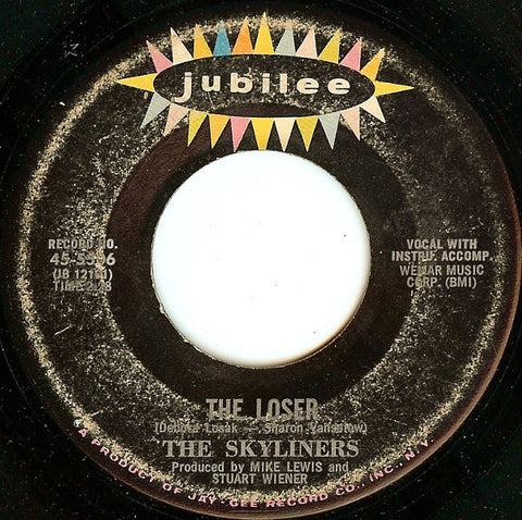 The Skyliners : The Loser / Everything Is Fine (7")