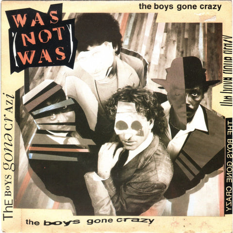 Was (Not Was) : The Boys Gone Crazy (7", Single)