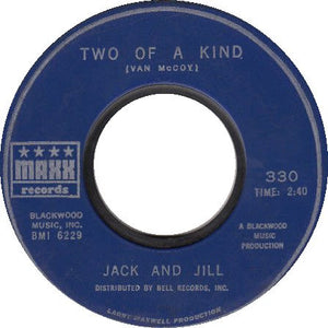 Jack & Jill (3) : Two Of A Kind (7")