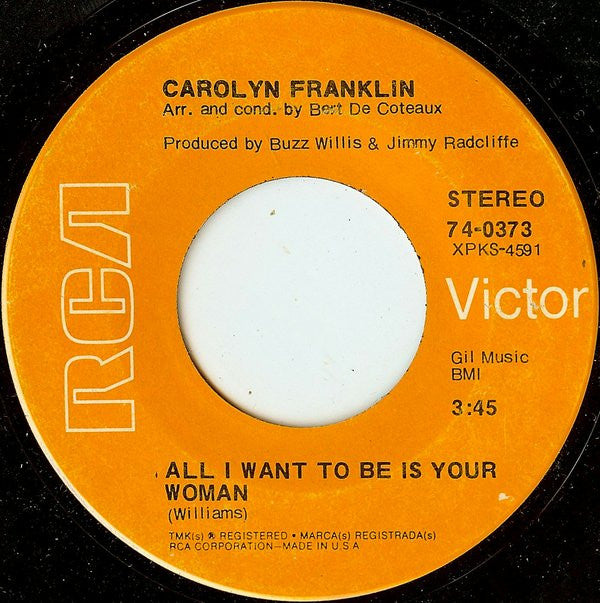 Carolyn Franklin : All I Want To Be Is Your Woman (7")