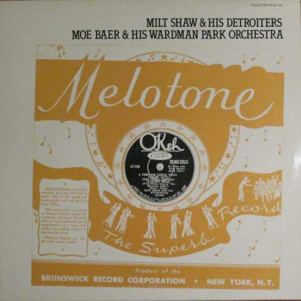 Milt Shaw And His Detroiters / Moe Baer & His Wardman Park Orchestra : Milt Shaw & Moe Baer (LP, Comp)