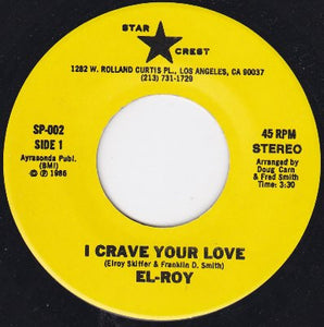 El Roy : I Crave Your Love / For Every Action There's A Reaction (7", Single)