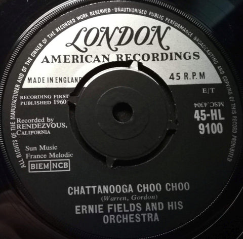 Ernie Fields Orchestra : Chattanooga Choo Choo / Workin' Out (7")