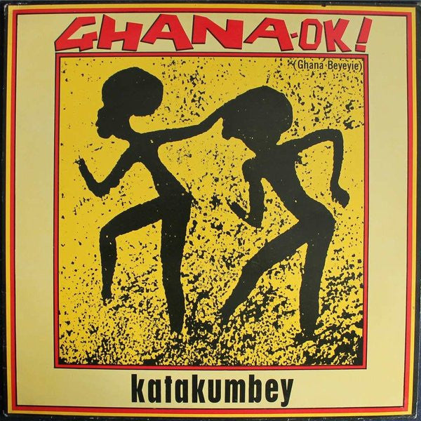 Katakumbey : GHANA O.K.! (Ghana Beyeyie) (LP, Album)