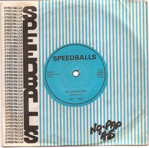 Speedballs* : No Survivors / Is Somebody There? (7", Single)