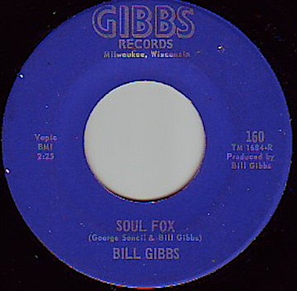 Bill Gibbs : Soul Fox / Just Before Dawn (7")