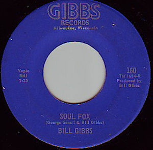 Bill Gibbs : Soul Fox / Just Before Dawn (7")