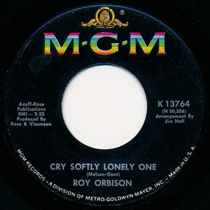 Roy Orbison : Cry Softly Lonely One / Pistolero (7", Single)