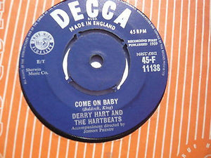 Derry Hart & The Hartbeats : Nowhere In This World / Come On Baby (7", Single, Mono, Rou)