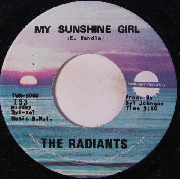 The Radiants : My Sunshine Girl / Don't Wanna Face The Truth (7", Single)