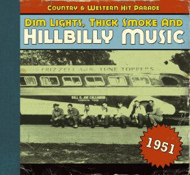 Various : Dim Lights, Thick Smoke & Hillbilly Music: Country & Western Hit Parade - 1951 (CD, Comp)