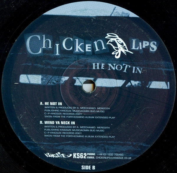 Chicken Lips : He Not In (12")