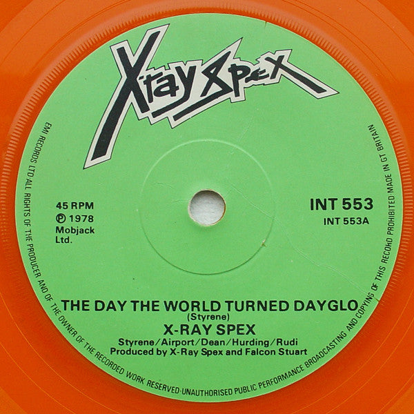 X-Ray Spex : The Day The World Turned Day-glo (7", Single, Ora)