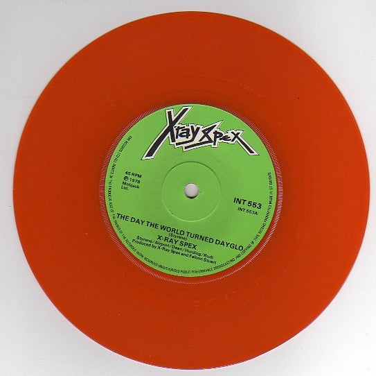 X-Ray Spex : The Day The World Turned Day-glo (7", Single, Ora)