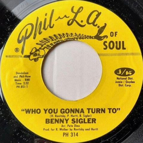 Benny Sigler : Who You Gonna Turn To / I Can Give You Love (7", RE, Styrene)