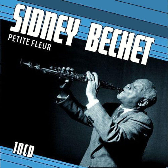 Sidney Bechet : Petit Fleur (10xCD, Comp)