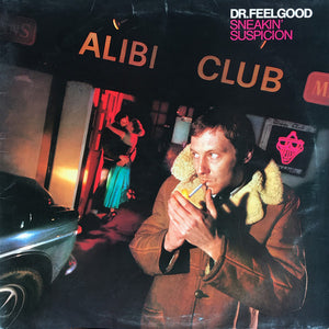 Dr. Feelgood : Sneakin' Suspicion (LP, Album)