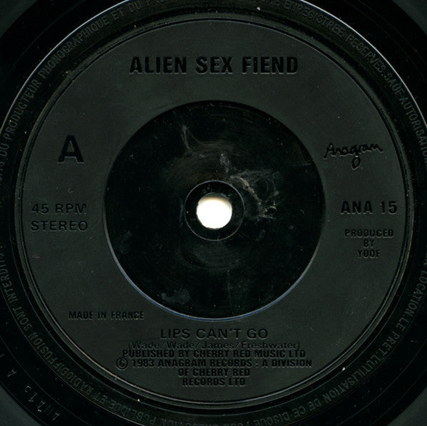 Alien Sex Fiend : Lips Can't Go (7", Single)