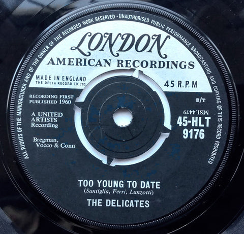 The Delicates (2) : Too Young To Date (7", Single)