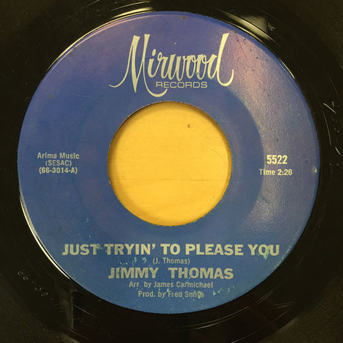 Jimmy Thomas : Just Tryin' To Please You / Where There's A Will (7", Single)