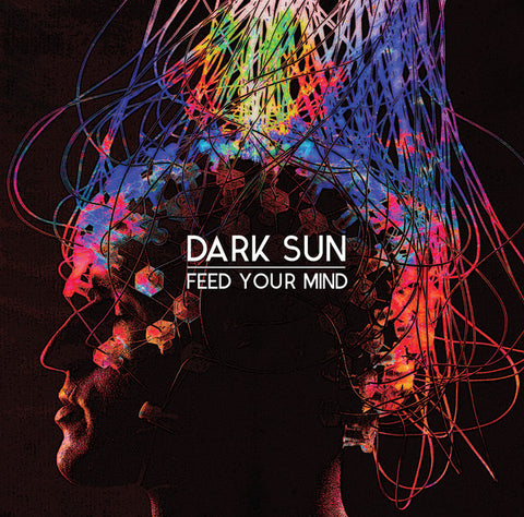 Dark Sun (3) : Feed Your Mind (2xLP, Album, Ltd, Num, RE, RM)