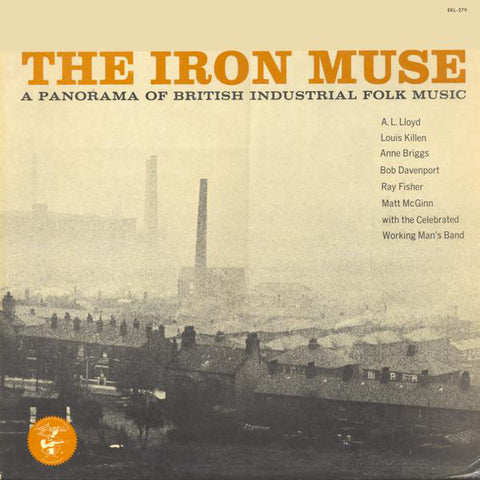 Various : The Iron Muse (A Panorama Of Industrial Folk Music) (LP, Album, Mono)