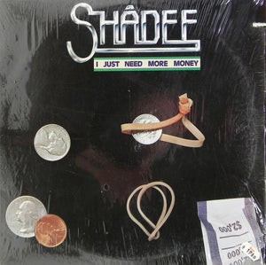 Shadee* : I Just Need More Money (LP, Album)