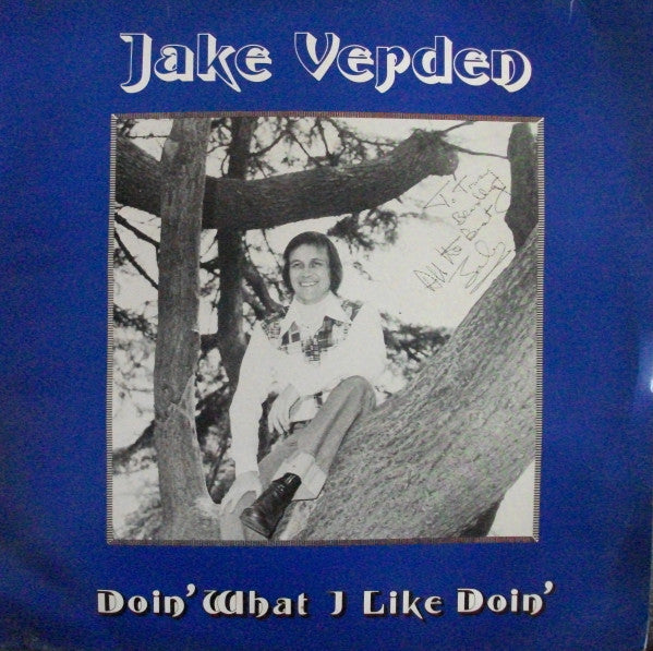 Jake Verden : Doin' What I Like Doin' (LP)