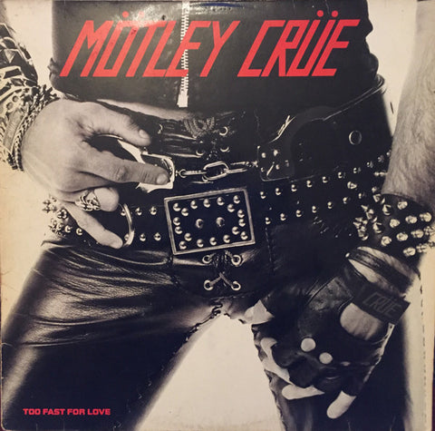 Mötley Crüe : Too Fast For Love (LP, Album, RE, RP)