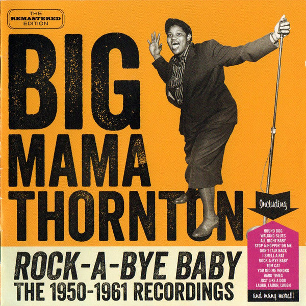 Big Mama Thornton : Rock-A-Bye Baby (The 1950-1961 Recordings) (CD, Comp, RM)