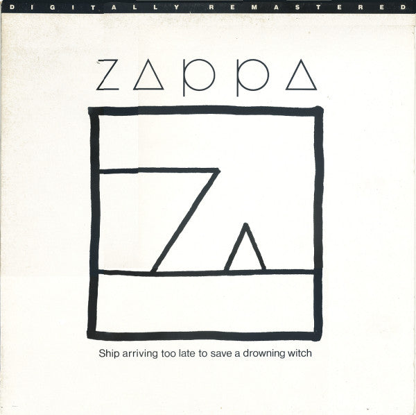 Zappa* : Ship Arriving Too Late To Save A Drowning Witch (LP, Album, RE, RM)