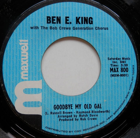 Ben E. King : Goodbye My Old Gal / I Can't Take It Like A Man (7", Single)