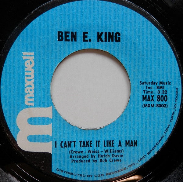 Ben E. King : Goodbye My Old Gal / I Can't Take It Like A Man (7", Single)