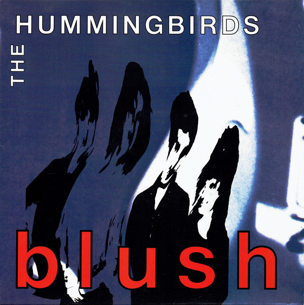 The Hummingbirds : Blush (12")