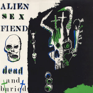 Alien Sex Fiend : Dead And Buried (12", Single)